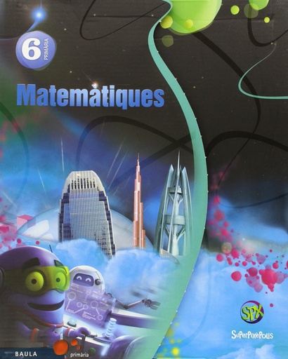 [9788447929498] Matemàtiques 6è Primària Superpixèpolis Material&nbsp;