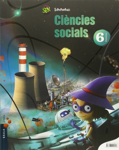 [9788447929535] Ciències socials 6è Primària Superpixèpolis LA (Projecte Superpixèpolis) -