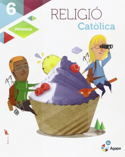 [9788447931781] Religió Catòlica 6è Primària LA Àgape (Projecte Àgape)&nbsp;