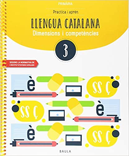 [9788447936779] Practica i aprèn Llengua catalana 3 Primària (Projecte Dimensions i competències)