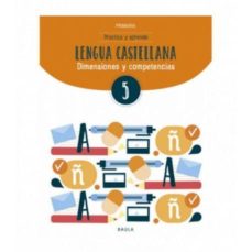[9788447936854] Practica y aprende Lengua castellana 5 Primaria (Projecte Dimensions i competències)