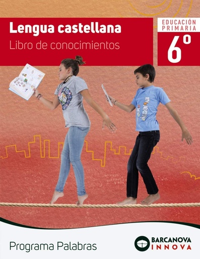 [9788448947354] Palabras 6. Lengua castellana. Conocimientos (Innova)