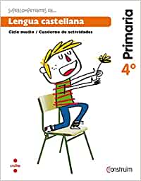 [9788466138048] Supercompetents en... Lengua castellana. 4 Primaria. Construïm. Cuaderno