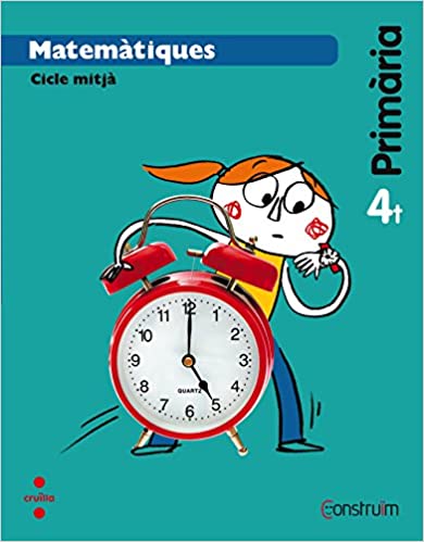 [9788466138062] Matemàtiques. 4 Primària. Construïm