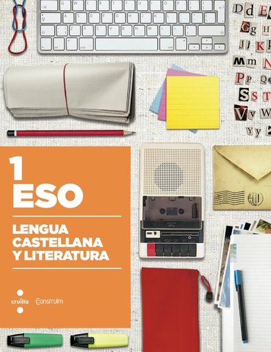 [9788466138444] Lengua castellana y literatura. 1 ESO. Construïm