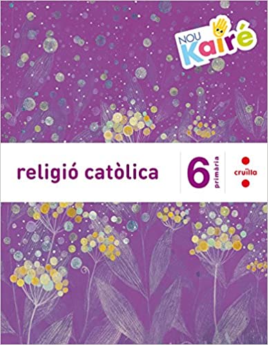 [9788466140379] Religió catòlica. 6 Primària. Nou Kairé