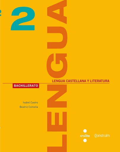 [9788466142465] Lengua castellana y literatura. 2 Bachillerato. Construïm