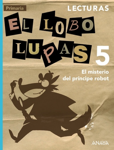 [9788466789585] Lecturas 5: El misterio del príncipe robot.