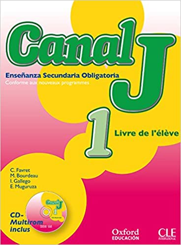 [9788467308204] Canal J 1. Livre de l'élève + Multi-ROM