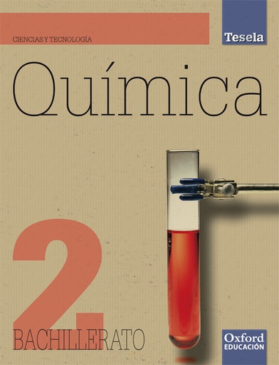 [9788467350982] Química 2.º Bachillerato Tesela. Libro del alumno