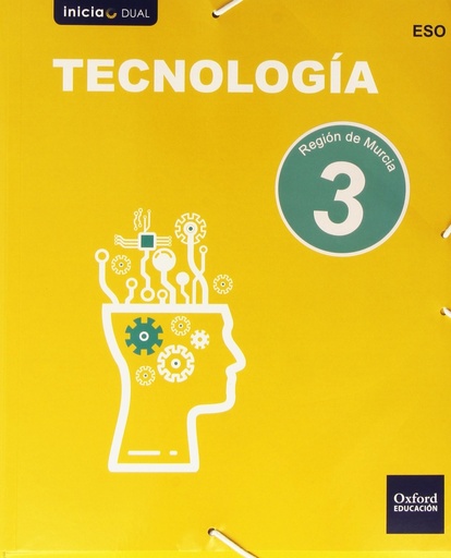 [9788467359503] Tecnología. Libro Del Alumno. Murcia. ESO 3 (Inicia Dual)