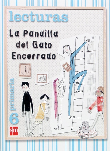 [9788467507874] Lecturas. La Pandilla del Gato Encerrado. 6 Primaria