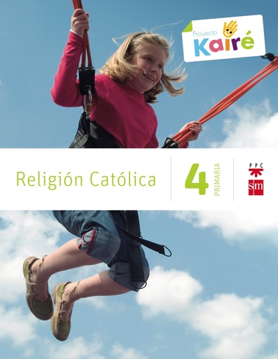[9788467568165] Religión católica. 4 Primaria. Kairé