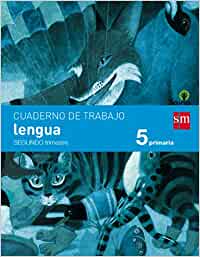 [9788467570052] Cuaderno de lengua. 5 Primaria, 2 Trimestre. Savia