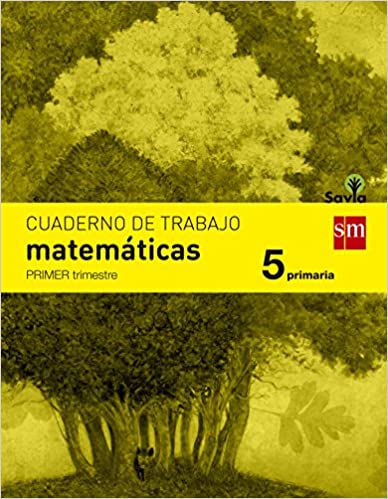 [9788467570144] Cuaderno de matemáticas. 5 Primaria, 1 Trimestre. Savia