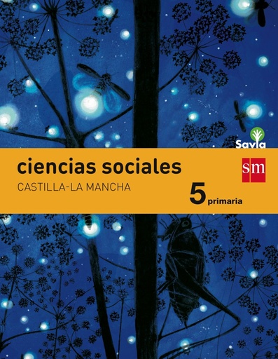 [9788467570588] Ciencias sociales. 5 Primaria. Savia. Castilla-La Mancha