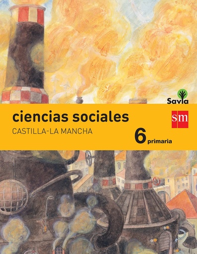 [9788467575774] Ciencias sociales. 6 Primaria. Savia. Castilla La-Mancha