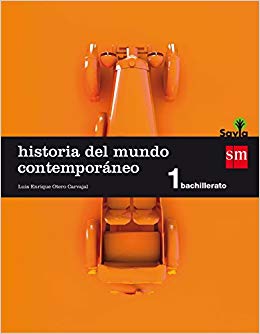 [9788467576580] Historia del mundo contemporáneo. 1 Bachillerato. Savia