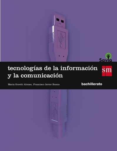 [9788467576603] Tecnologías de la información y de la comunicación. 1 Bachillerato. Savia