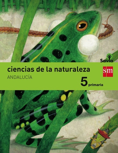[9788467576870] Ciencias de la naturaleza. 5 Primaria. Savia. Andalucía