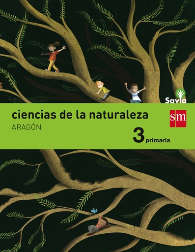 [9788467577389] Ciencias de la naturaleza. 3 Primaria. Savia. Aragón