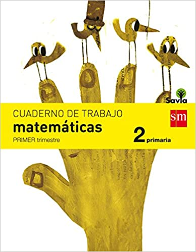 [9788467578423] Cuaderno de matemáticas. 2 Primaria, 1 Trimestre. Savia