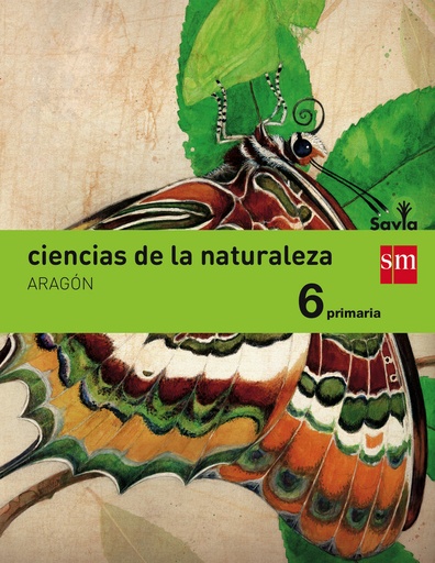 [9788467580129] Ciencias de la naturaleza. 6 Primaria. Savia. Aragón