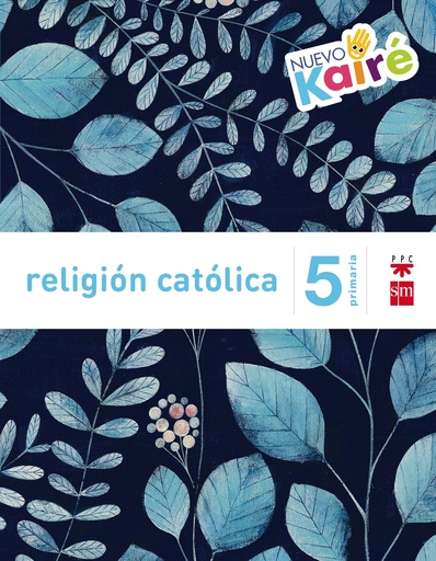 [9788467580877] Religión católica. 5 Primaria. Nuevo Kairé
