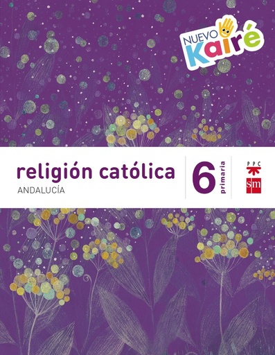 [9788467582284] Religión católica. 6 Primaria. Nuevo Kairé. Andalucía
