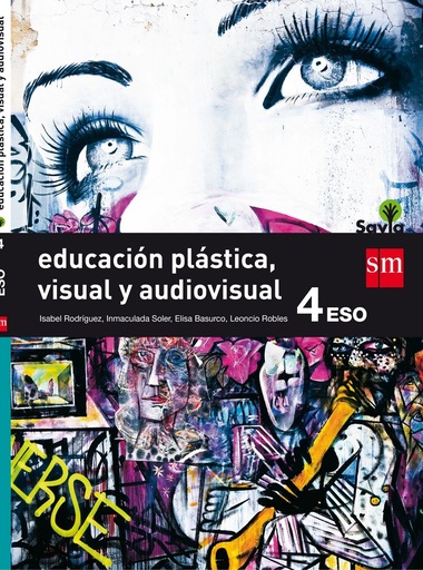 [9788467587005] Educación plástica, visual y audiovisual. 4 ESO. Savia