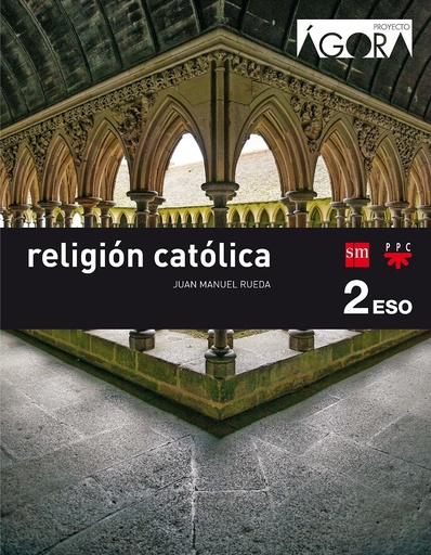 [9788467587296] Religión católica. 2 ESO. Ágora