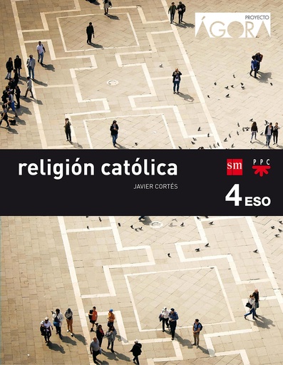[9788467587302] Religión católica. 4 ESO. Ágora