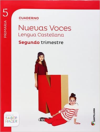 [9788468010601] CUADERNO LENGUA CASTELLANA NUEVAS VOCES 5 PRIMARIA SEGUNDO TRIMESTRE SABER HACER SANTILLANA