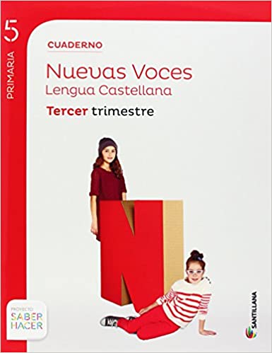 [9788468010632] CUADERNO LENGUA CASTELLLANA NUEVAS VOCES 5 PRIMARIA TERCER TRIMESTRE SABER HACER SANTILLANA