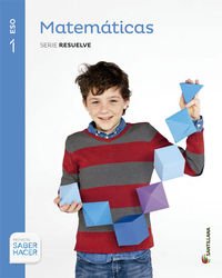 [9788468014418] MATEMATICAS SERIE RESUELVE 1 ESO SABER HACER