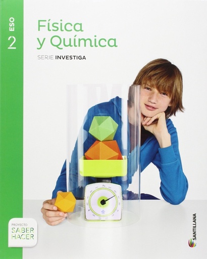 FISICA Y QUIMICA 2 ESO SANTILLANA SERIE INVESTIGA SABER HACER