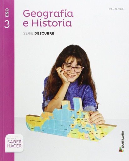 [9788468019697] GEOGRAFIA E HISTORIA CANTABRIA SERIE DESCUBRE 3 ESO SABER HACER