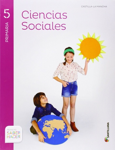 [9788468026565] CIENCIAS SOCIALES CASTILLA LA MANCHA + ATLAS 5 PRIMARIA SABER HACER