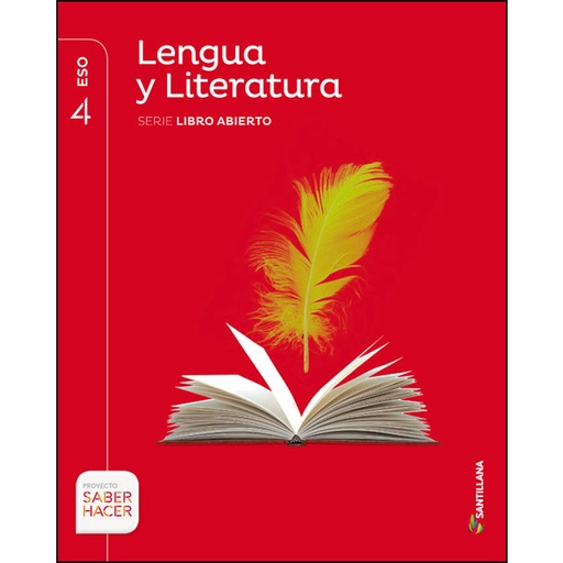 [9788468030432] LENGUA Y LITERATURA 4 ESO SANTILLANA SERIE LIBRO ABIERTO  SABER HACER