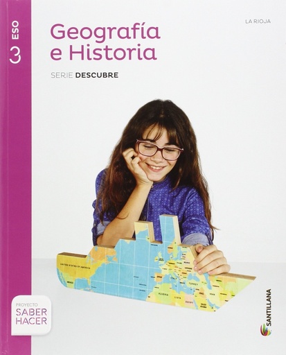 [9788468032184] GEOGRAFIA E HISTORIA LA RIOJA SERIE DESCUBRE 3 ESO SABER HACER LA RIOJA