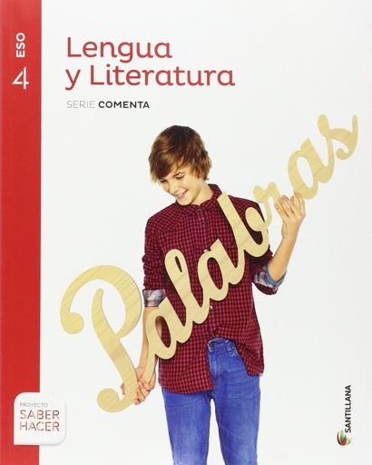 [9788468039992] LENGUA Y LITERATURA SERIE COMENTA 4 ESO SABER HACER