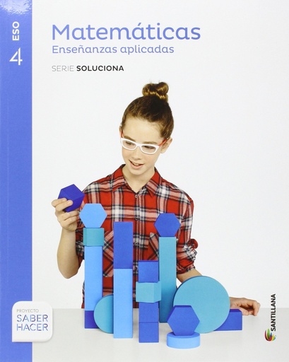 [9788468040066] MATEMATICAS ENSEÑANZAS APLICADAS SERIE SOLUCIONA 4 ESO SABER HACER