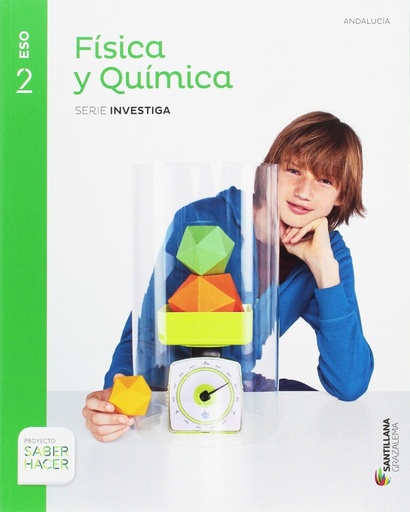 [9788468040097] Física y Química, 2º ESO. Andalucía - Proyecto Saber Hacer, Serie Investiga