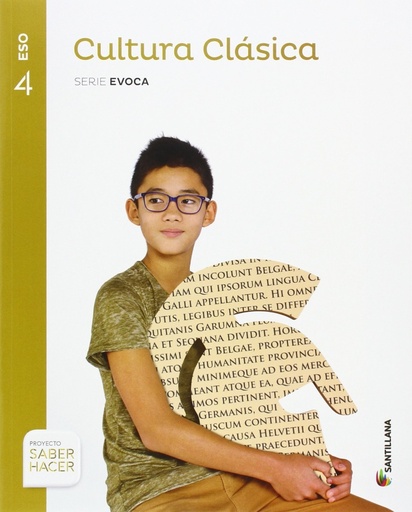 [9788468040172] CULTURA CLASICA SERIE EVOCA 4 ESO SABER HACER