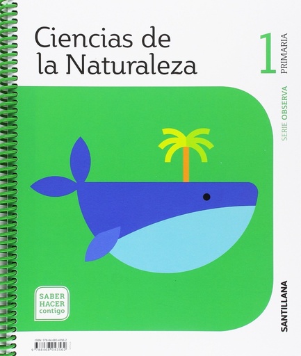 [9788468043562] CIENCIAS DE LA NATURALEZA SERIE OBSERVA 1 PRIM SABER HACER CONTIGO