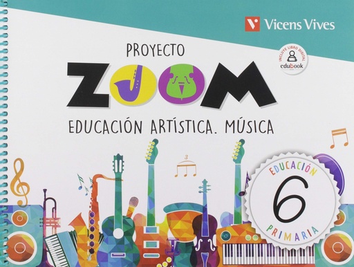 [9788468262581] EDUCACION ARTISTICA. MUSICA 6 (ZOOM)