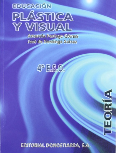 [9788470633850] Educación plástica y visual. 4º ESO. Teoría