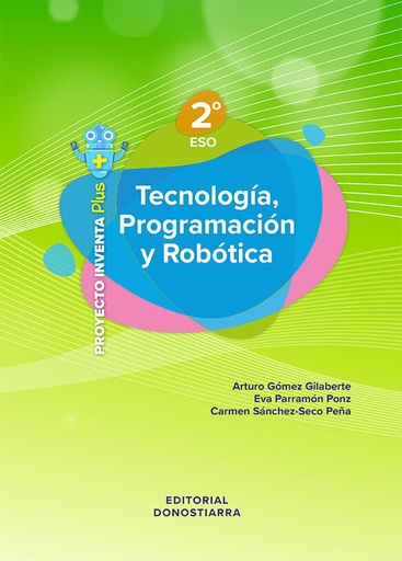 [9788470636219] Tecnología, Programación y Robótica 2º ESO - Proyecto INVENTA PLUS