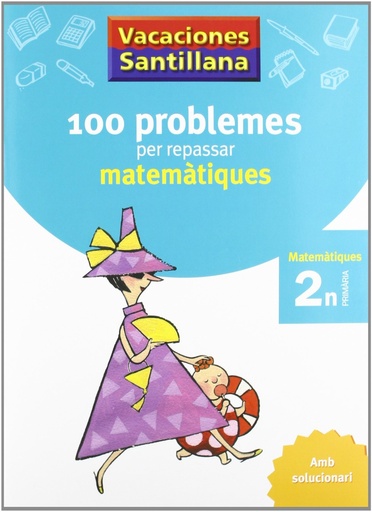 [9788479182281] Vacaciónes Santillana, matemàtiques, 100 problemes per repssar, 2 Educació Primària. Quadern - 9788479182281