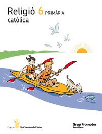 [9788479187248] RELIGIO CATOLICA 6 PRIMARIA ELS CAMINS DEL